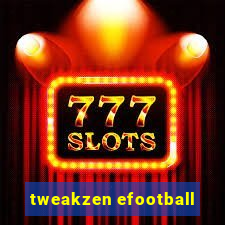 tweakzen efootball